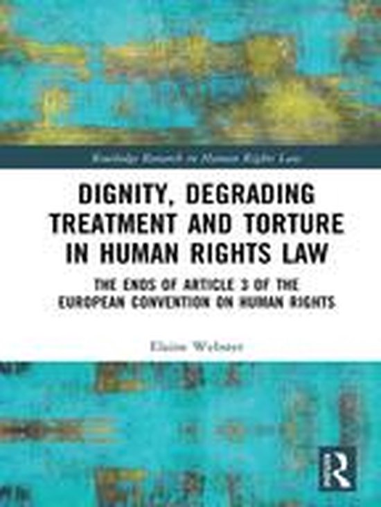 Routledge Research in Human Rights Law - Dignity, Degrading  ... - cover