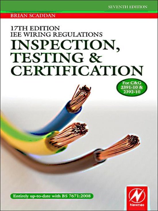 17th Edition IEE Wiring Regulations: Inspection, Testing and ...