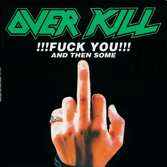 Fuck You & Then Some/ Feel The Fire