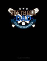 Softball Dad Like a Regular Dad Only Cooler