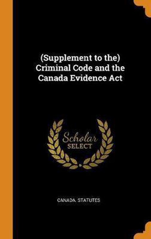 Supplement To The Criminal Code And The Canada Evidence Act 9780342714704 Boeken 3676