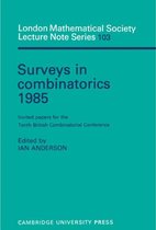London Mathematical Society Lecture Note SeriesSeries Number 103- Surveys in Combinatorics 1985
