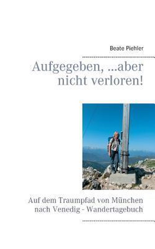 Aufgegeben, ...aber nicht verloren! - cover
