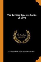 The Tertiary Igneous Rocks of Skye