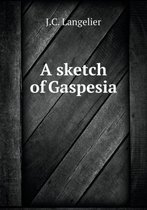 A sketch of Gaspesia