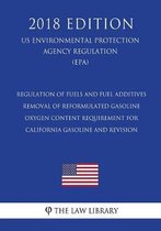 Regulation of Fuels and Fuel Additives - Removal of Reformulated Gasoline Oxygen Content Requirement for California Gasoline and Revision (Us Environmental Protection Agency Regulation) (Epa)