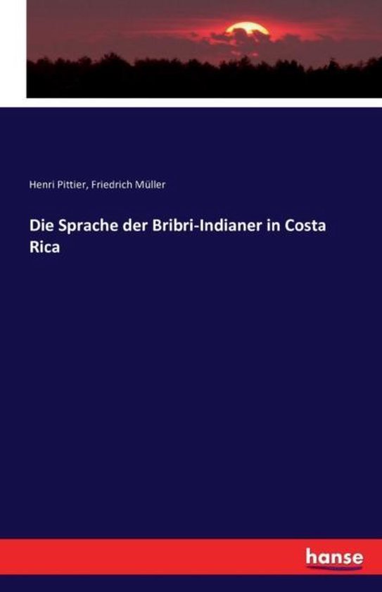Boekomslag met zonsondergang, titel: Die Sprache der Bribri-Indianer in Costa Rica, auteurs: Henri Pittier, Friedrich Müller.
