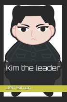 Kim the Leader