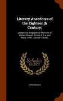 Literary Anecdotes of the Eighteenth Century;