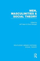 Routledge Library Editions: Social Theory- Men, Masculinities and Social Theory (RLE Social Theory)