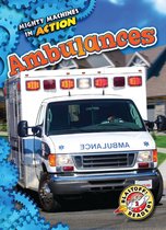 Mighty Machines in Action - Ambulances