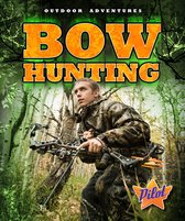 Outdoor Adventures - Bow Hunting