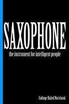 Saxophone, the Instrument for Intelligent People