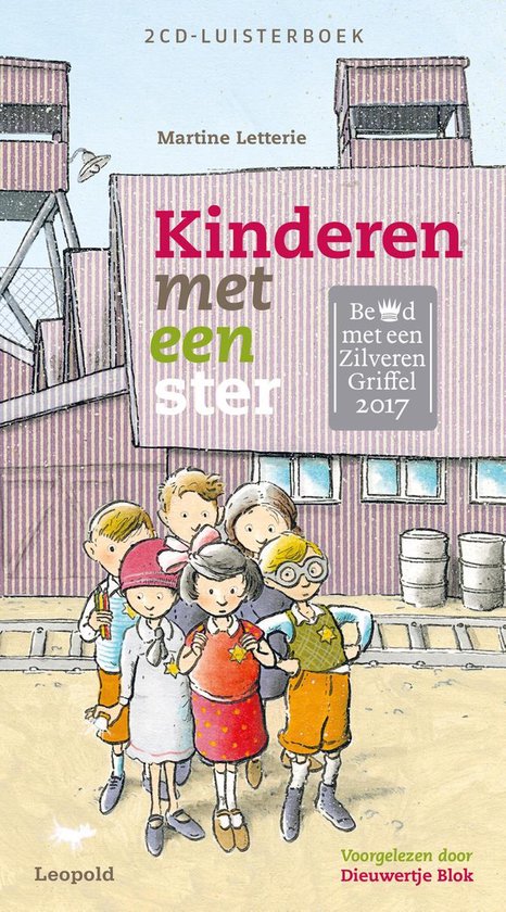 Boekomslag 'Kinderen met een ster' met illustratie van zes kinderen in kampkleding, die samen een ster dragen. De tekst 'Kinderen met een ster' en 'Bewed met een Zilveren Griffel 2017' staan prominent in beeld.