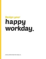 Design your Happy Workday