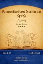 Klassisches Sudoku 9x9 Luxus - Extrem Schwer - Band 55 - 468 Ratsel