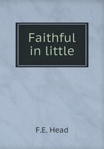 Faithful in little