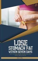 Lose Stomach Fat Within Seven Days