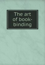 The art of book-binding
