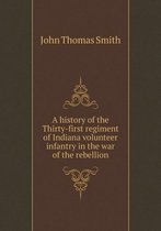 A history of the Thirty-first regiment of Indiana volunteer infantry in the war of the rebellion