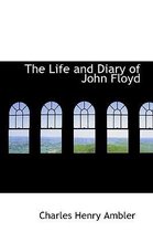 The Life and Diary of John Floyd