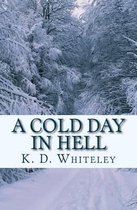 A Cold Day in Hell