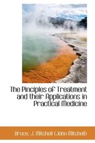 The Pinciples of Treatment and Their Applications in Practical Medicine