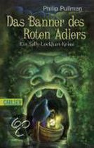 Sally Lockhart 04: Das Banner des Roten Adlers