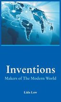 Inventions - Makers of the Modern World