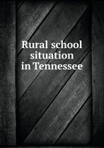 Rural School Situation in Tennessee