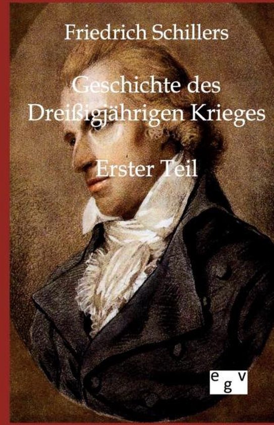 Schiller Die Götter Griechenlands Geschichte des Dreißigjährigen Krieges, Friedrich Schiller