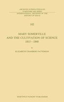 Mary Somerville and the Cultivation of Science, 1815-1840