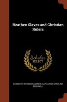 Heathen Slaves and Christian Rulers