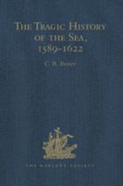 Hakluyt Society, Second Series - The Tragic History of the Sea, 1589-1622