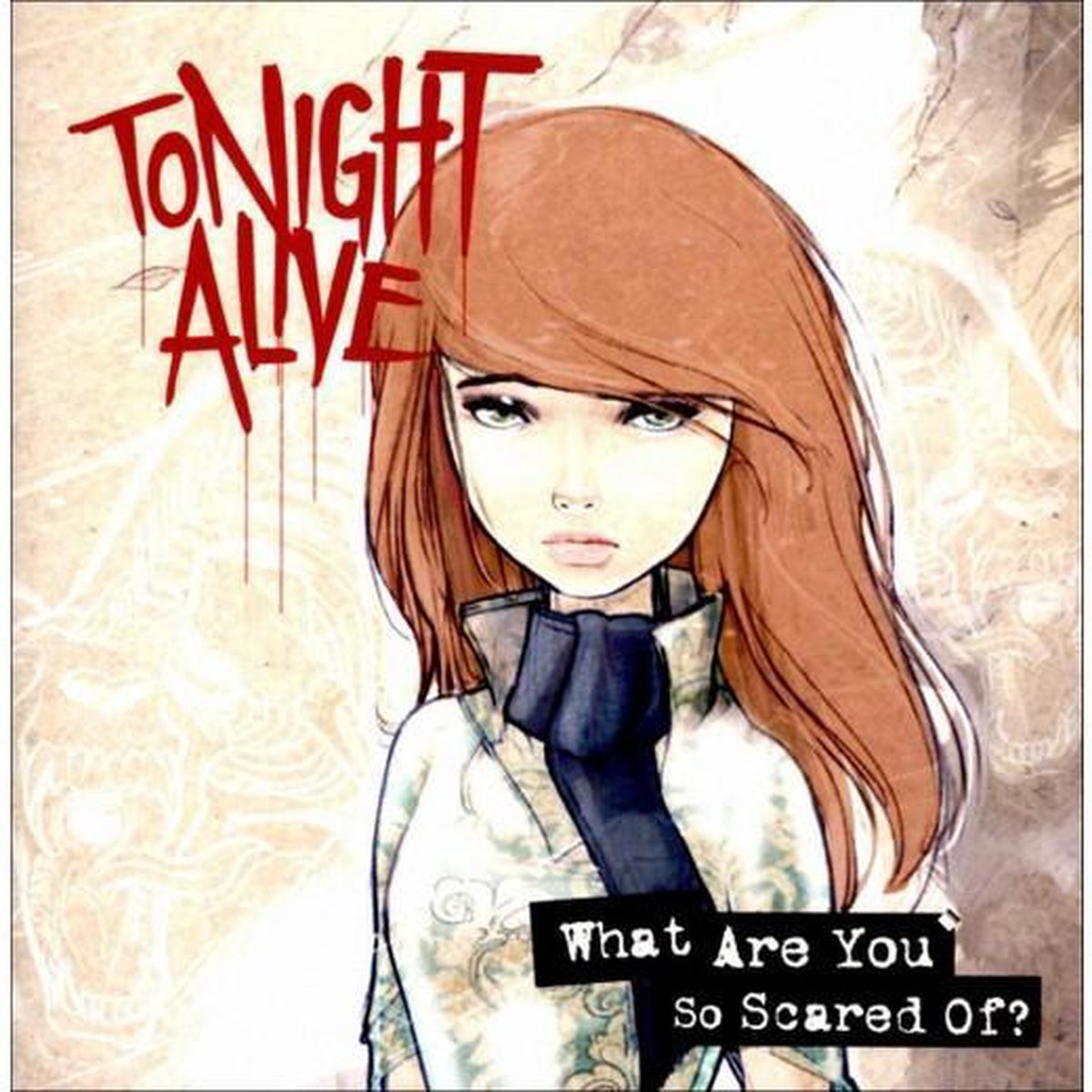 What Are You So Scared Of