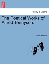 The Poetical Works of Alfred Tennyson.