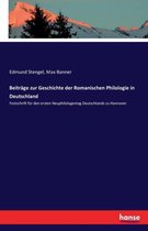 Beiträge zur Geschichte der Romanischen Philologie in Deutschland