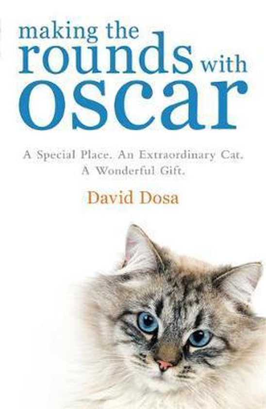 Making Rounds with Oscar by David Dosa