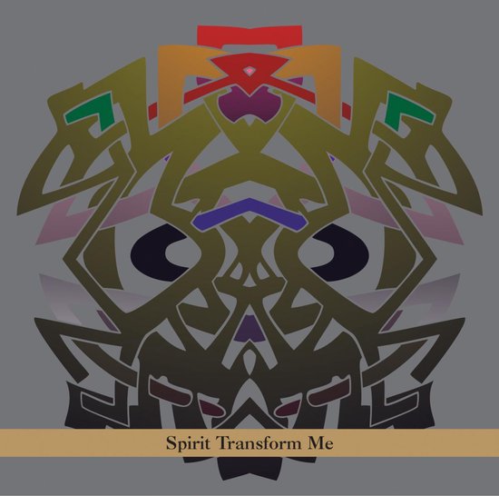 Spirit Transform Me