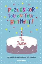 Puzzles for You on Your Birthday - 7th June