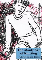 The Manly Art of Knitting