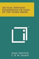 Sir Isaac Newtons Enumeration of Lines of the Third Order