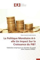 Omn.Univ.Europ.-La Politique Monétaire A-T-Elle Un Impact Sur La Croissance Du Pib?