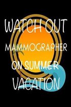 Watch Out Mammographer On Summer Vacation