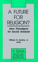 SAGE Focus Editions-A Future for Religion?