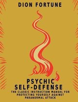 Boek Psychic Self-Defense van Dion Fortune, met een vlammende illustratie en tekst.