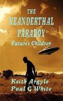 THE NEANDERTHAL PARADOX - Future's Children