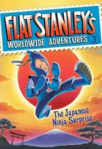 Flat Stanley's Worldwide Adventures 3 - Flat Stanley's Worldwide Adventures #3: The Japanese Ninja Surprise