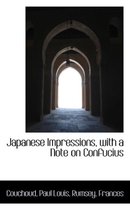 Japanese Impressions, with a Note on Confucius