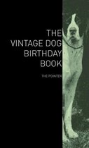 The Vintage Dog Birthday Book - The Pointer